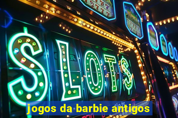 jogos da barbie antigos